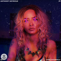 Anthony Keyrouz - Love Yourself