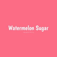 Sidney Styles & Juliet Harry - Watermelon Sugar