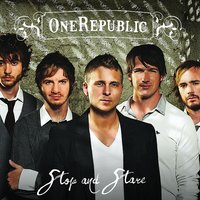 OneRepublic - Stop And Stare