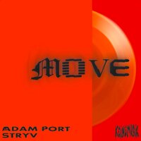 Move - Adam Port & Stryv & Keinemusik & Orso & Malachiii