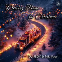 DJ JEDY & Niki Four - Driving Home For Christmas