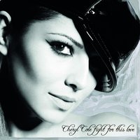 Cheryl - Fight For This Love