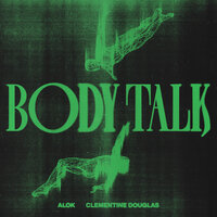 Body Talk - Alok & Clementine Douglas