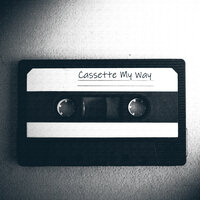 Cassette My Way